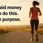 A female runner jogs into the sunset with the quote “I paid money to do this. On purpose.” overlayed on the image, capturing running humor in a golden landscape.